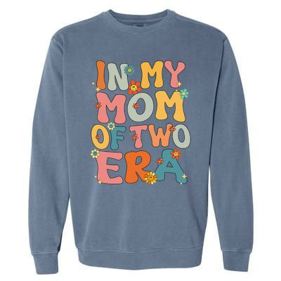 In My Mom Of Two Era Groovy Funny Mom Of Two Mother Day Garment-Dyed Sweatshirt