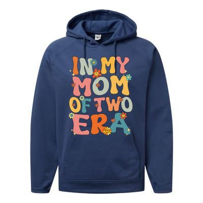 In My Mom Of Two Era Groovy Funny Mom Of Two Mother Day Performance Fleece Hoodie