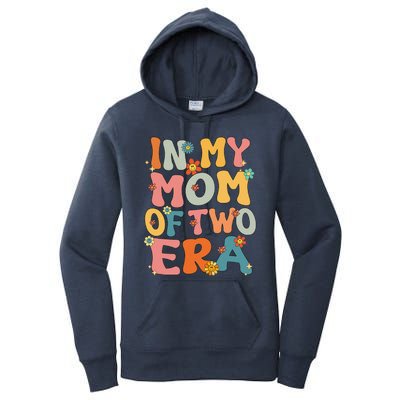 In My Mom Of Two Era Groovy Funny Mom Of Two Mother Day Women's Pullover Hoodie