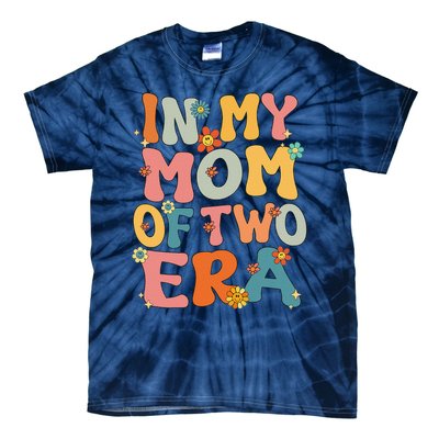 In My Mom Of Two Era Groovy Funny Mom Of Two Mother Day Tie-Dye T-Shirt