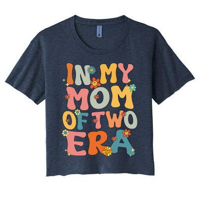 In My Mom Of Two Era Groovy Funny Mom Of Two Mother Day Women's Crop Top Tee