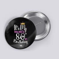 It'S My Mother'S 80th Birthday 1945 80th Birthday For Mom Button