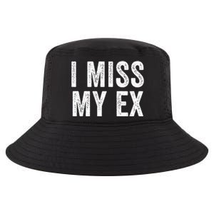 I Miss My Ex Breakup Heartbreak Ex Boyfriend Ex Girlfriend Broken Relationship Cool Comfort Performance Bucket Hat