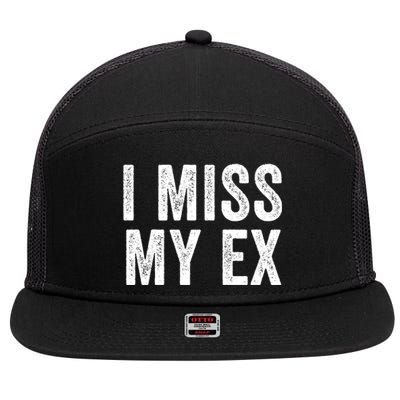 I Miss My Ex Breakup Heartbreak Ex Boyfriend Ex Girlfriend Broken Relationship 7 Panel Mesh Trucker Snapback Hat