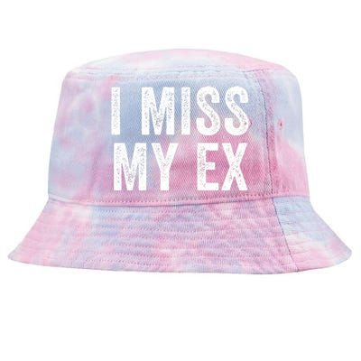 I Miss My Ex Breakup Heartbreak Ex Boyfriend Ex Girlfriend Broken Relationship Tie-Dyed Bucket Hat