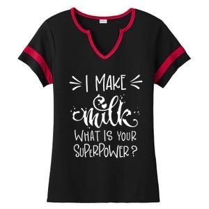 I Make Milk What Is Your Superpower? Ladies Halftime Notch Neck Tee