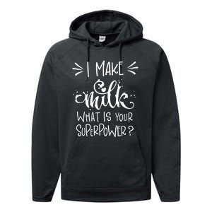 I Make Milk What Is Your Superpower? Performance Fleece Hoodie