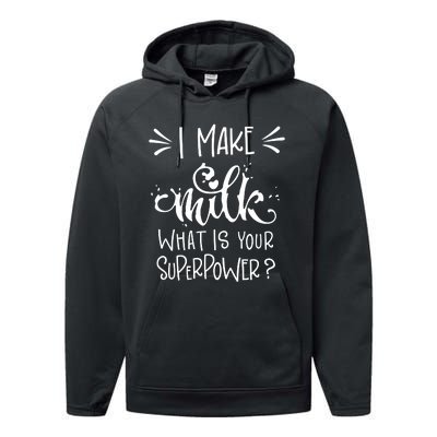 I Make Milk What Is Your Superpower? Performance Fleece Hoodie