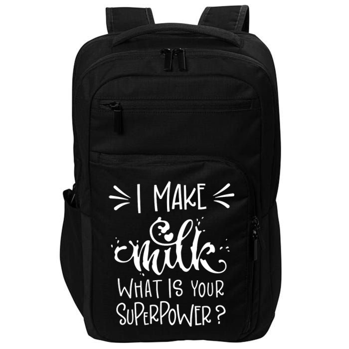 I Make Milk What Is Your Superpower? Impact Tech Backpack