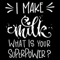 I Make Milk What Is Your Superpower? Drawstring Bag
