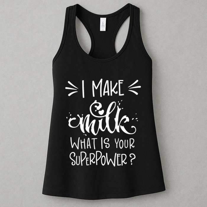 I Make Milk What Is Your Superpower? Womens Tank Top