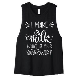 I Make Milk What Is Your Superpower? Women's Racerback Cropped Tank