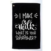 I Make Milk What Is Your Superpower? Golf Towel