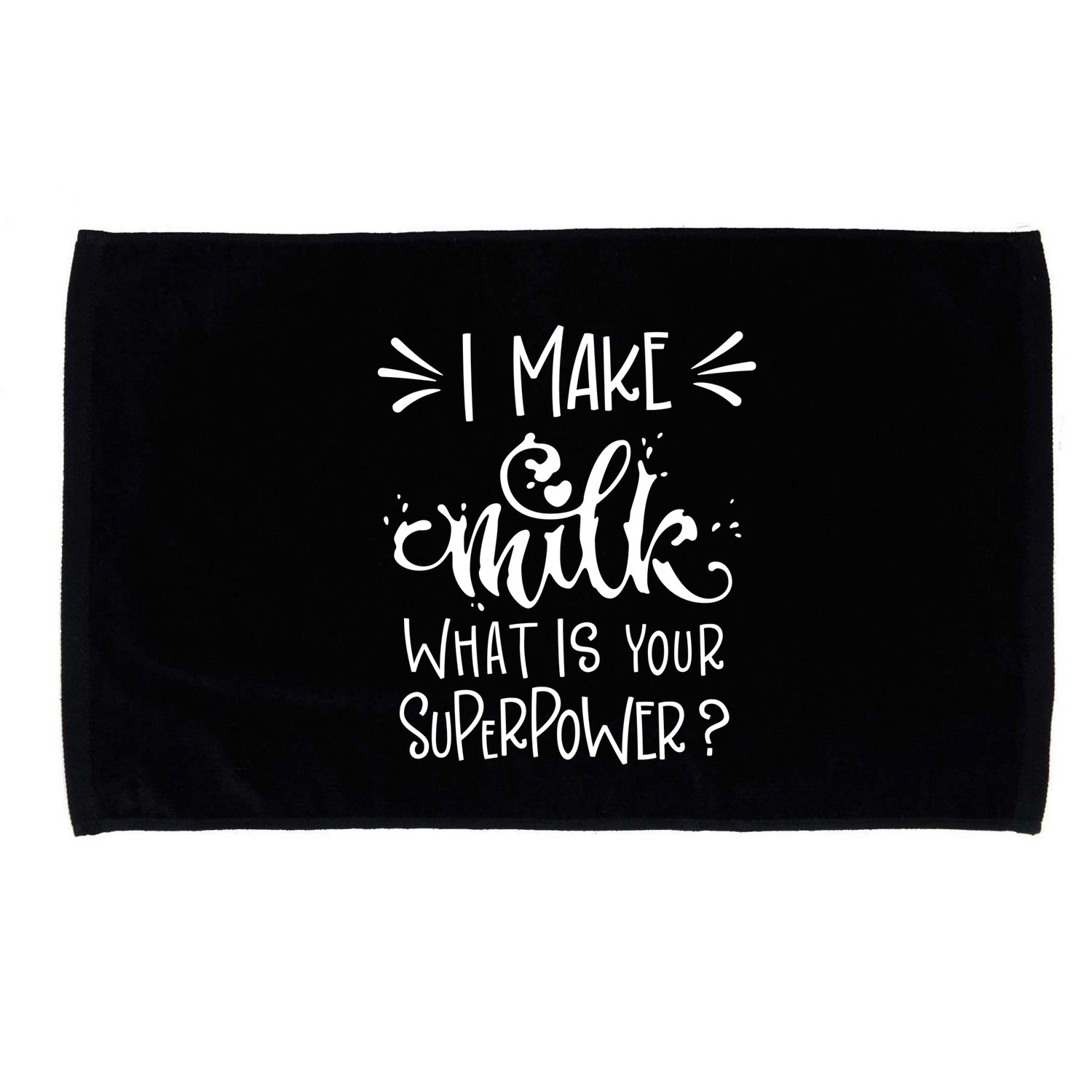 I Make Milk What Is Your Superpower? Microfiber Hand Towel