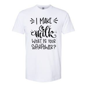 I Make Milk What Is Your Superpower? Softstyle CVC T-Shirt