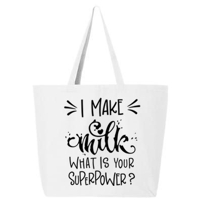 I Make Milk What Is Your Superpower? 25L Jumbo Tote