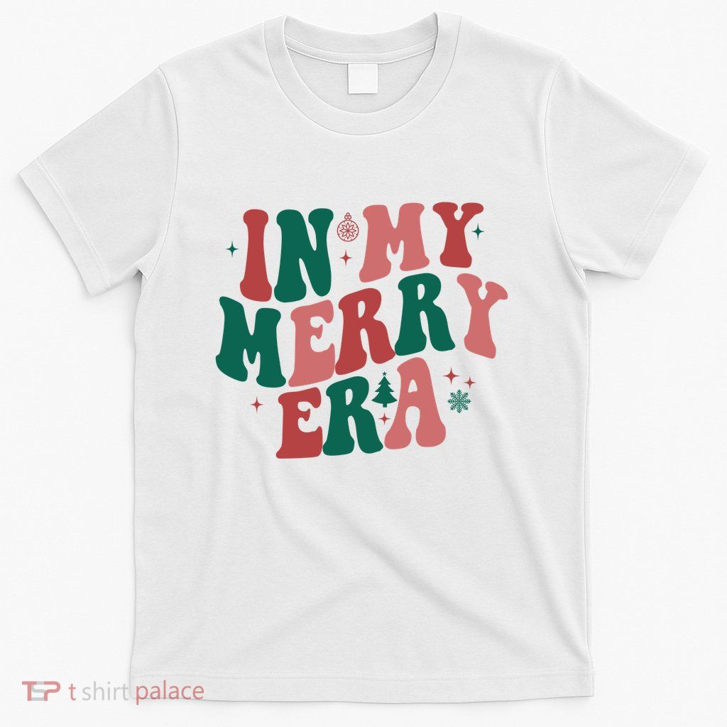 In My Merry Era Christmas Holiday T-Shirt