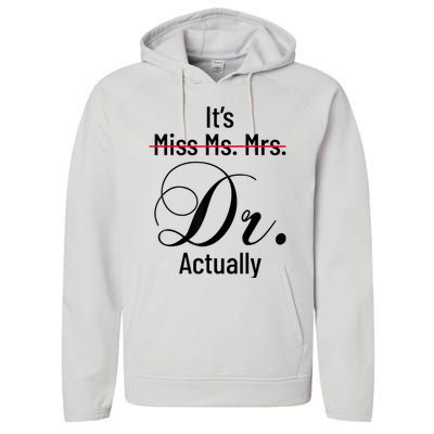 It's Miss Ms Mrs Dr Actually Doctor Graduation Appreciation Performance Fleece Hoodie