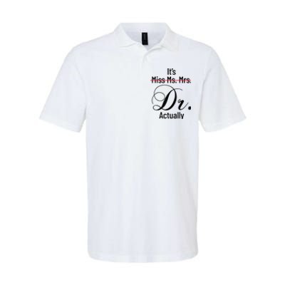 It's Miss Ms Mrs Dr Actually Doctor Graduation Appreciation Softstyle Adult Sport Polo