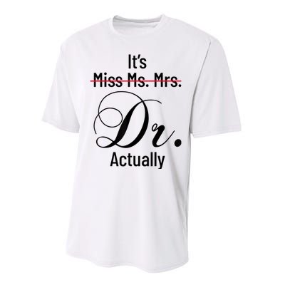 It's Miss Ms Mrs Dr Actually Doctor Graduation Appreciation Performance Sprint T-Shirt