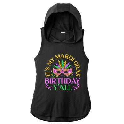 It's My Mardi Gras Birthday Y'all New Orleans Louisiana Gift Ladies PosiCharge Tri-Blend Wicking Draft Hoodie Tank