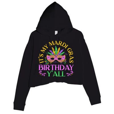 It's My Mardi Gras Birthday Y'all New Orleans Louisiana Gift Crop Fleece Hoodie