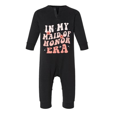 In My Maid Of Honor Era Groovy Bridesmaid Wedding Party Cute Infant Fleece One Piece