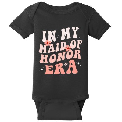 In My Maid Of Honor Era Groovy Bridesmaid Wedding Party Cute Baby Bodysuit