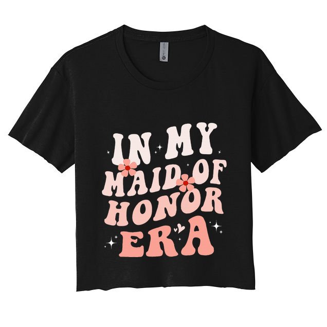 In My Maid Of Honor Era Groovy Bridesmaid Wedding Party Cute Crop Top