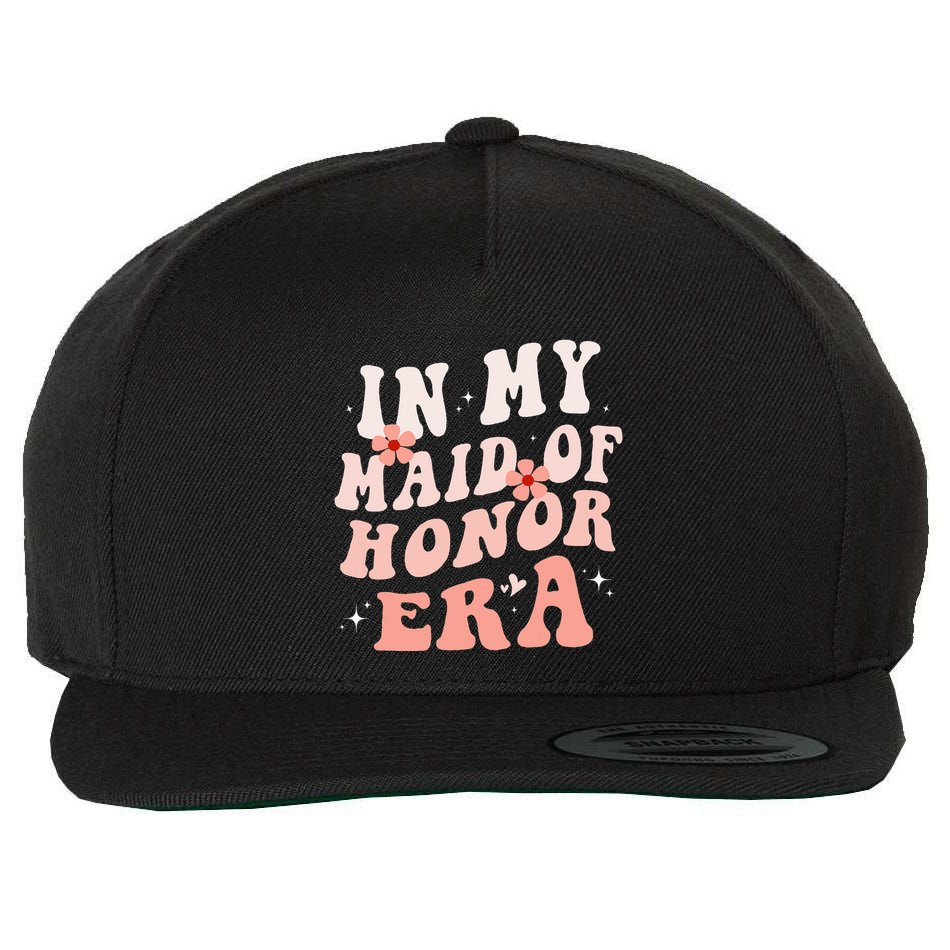 In My Maid Of Honor Era Groovy Bridesmaid Wedding Party Cute Wool Snapback Cap