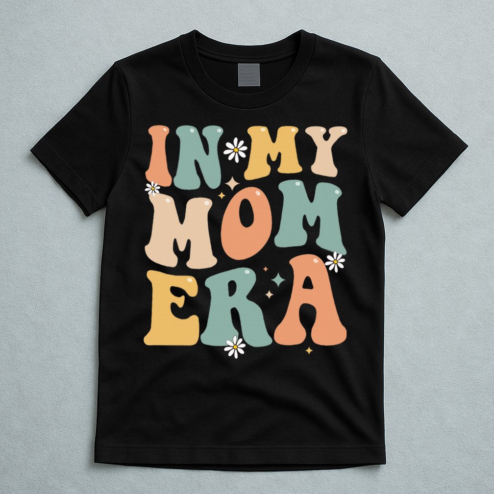 In My Mom Era Lover Groovy Retro Mom Funny Mothers Day T-Shirt