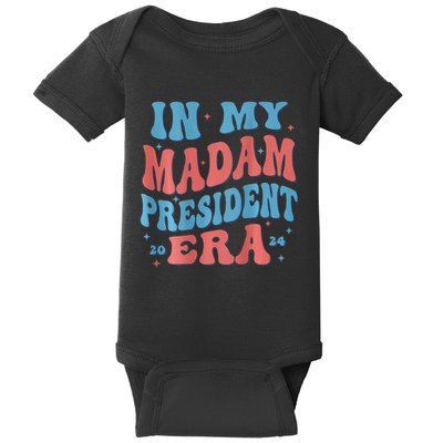 In My Madam President Era 2024 Madam President Baby Bodysuit