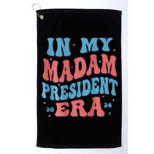 In My Madam President Era 2024 Madam President Platinum Collection Golf Towel