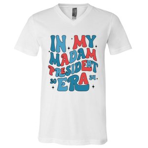 In My Madam President Era Kamala Harris Supporter President V-Neck T-Shirt