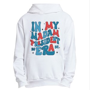 In My Madam President Era Kamala Harris Supporter President Urban Pullover Hoodie