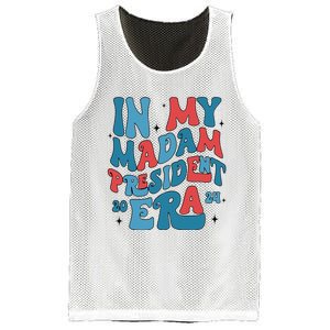 In My Madam President Era Kamala Harris Supporter President Mesh Reversible Basketball Jersey Tank