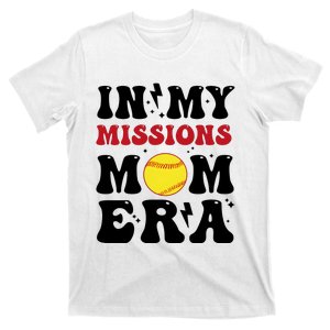 In My Missions Mom Era T-Shirt