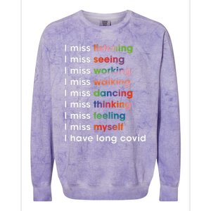 I Miss Myself I Have Long Covid Colorblast Crewneck Sweatshirt