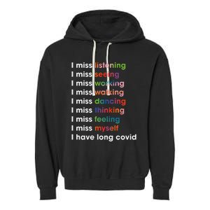 I Miss Myself I Have Long Covid Garment-Dyed Fleece Hoodie