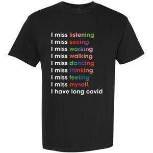 I Miss Myself I Have Long Covid Garment-Dyed Heavyweight T-Shirt