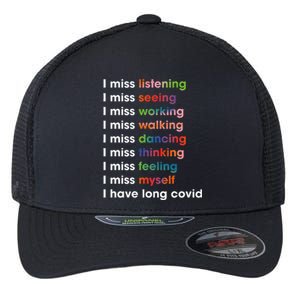 I Miss Myself I Have Long Covid Flexfit Unipanel Trucker Cap