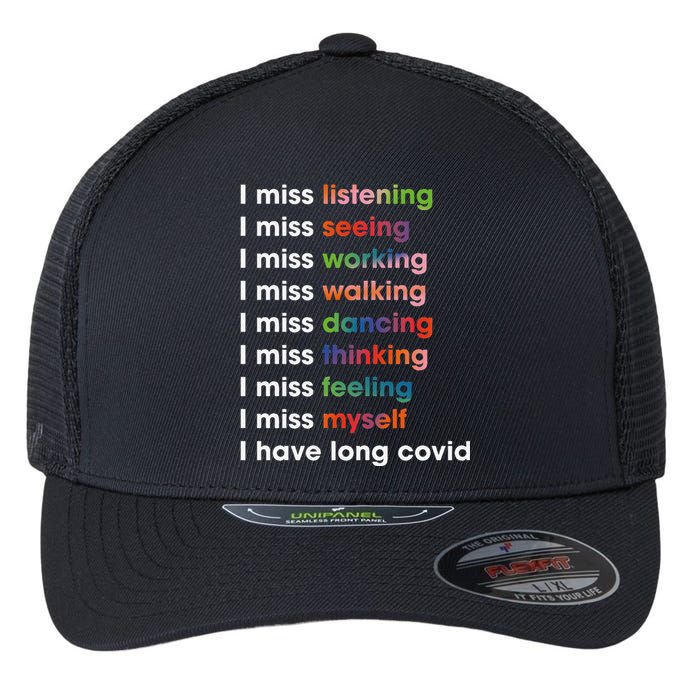 I Miss Myself I Have Long Covid Flexfit Unipanel Trucker Cap