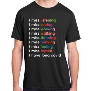 I Miss Myself I Have Long Covid Adult ChromaSoft Performance T-Shirt