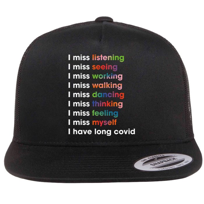 I Miss Myself I Have Long Covid Flat Bill Trucker Hat