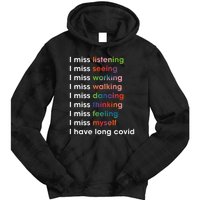 I Miss Myself I Have Long Covid Tie Dye Hoodie