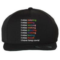 I Miss Myself I Have Long Covid Wool Snapback Cap