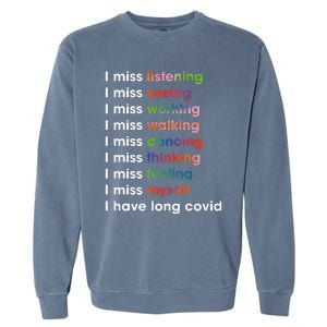 I Miss Myself I Have Long Covid Garment-Dyed Sweatshirt