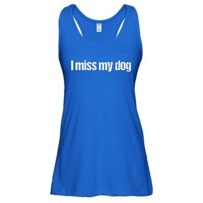 I Miss My Dog Funny Dog Lover Gift Distressed Vintage Text Ladies Essential Flowy Tank