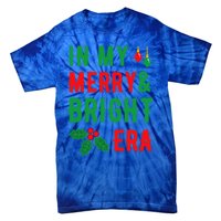 In My Merry And Bright Era Cute Christmas Era Xmas Lights Meaningful Gift Tie-Dye T-Shirt