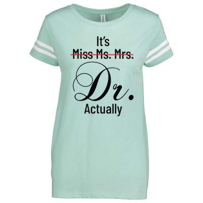 It's Miss Ms Mrs Dr Actually Doctor Graduation Enza Ladies Jersey Football T-Shirt